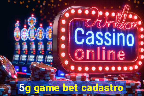 5g game bet cadastro